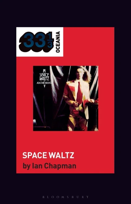 Alastair RiddellS Space Waltz (33 1/3 Oceania)