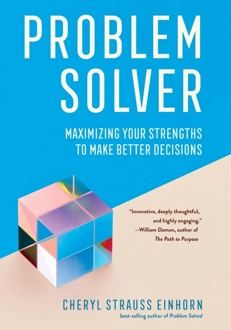 Problem Solver: Maximizing Your Strengths To Make Better Decisions (Area Method Publications)
