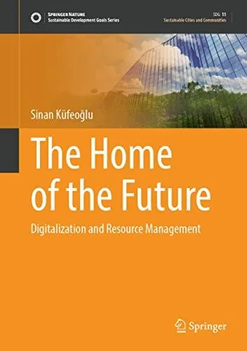 The Home Of The Future: Digitalization And Resource Management (Sustainable Development Goals Series)
