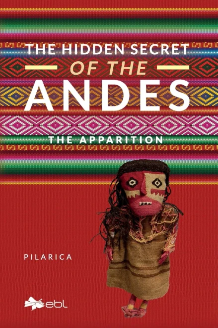 The Hidden Secret Of The Andes. The Apparition