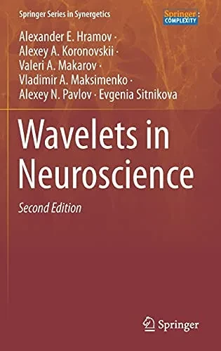 Wavelets In Neuroscience (Springer Series In Synergetics)