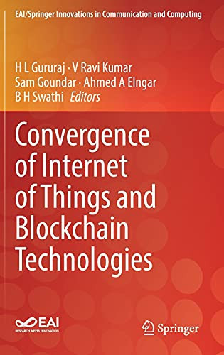Convergence Of Internet Of Things And Blockchain Technologies (Eai/Springer Innovations In Communication And Computing)