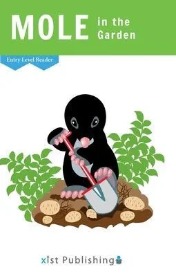 Mole In The Garden (Entry Level Readers)