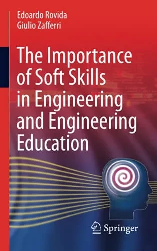 The Importance Of Soft Skills In Engineering And Engineering Education