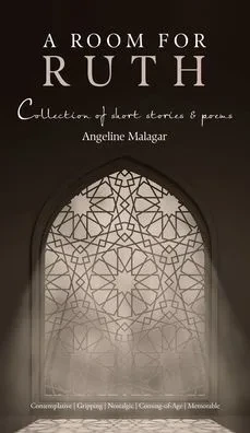 A Room For Ruth: Collection Of Short Stories & Poems