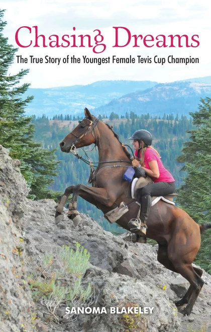Chasing Dreams: The True Story Of The Youngest Female Tevis Cup Champion