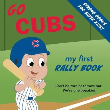 Go Cubs Rally Book (My First Rally Books)