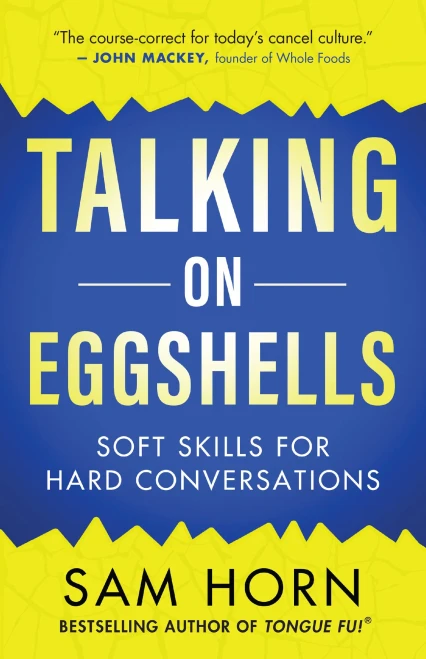 Talking On Eggshells: Soft Skills For Hard Conversations