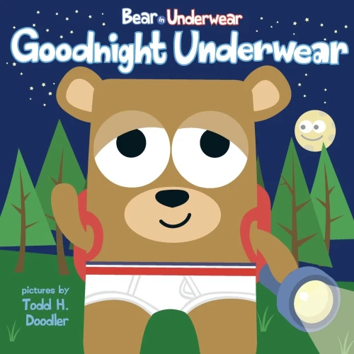 Bear In Underwear: Goodnight Underwear