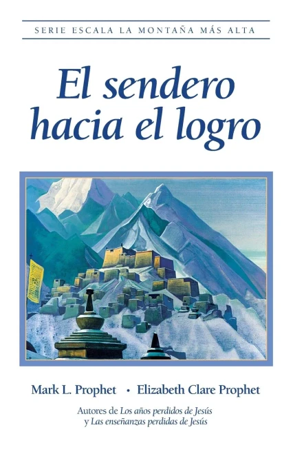 El Sendero Hacia El Logro (Spanish Edition)