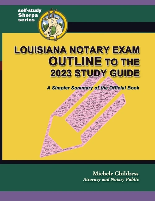 Louisiana Notary Exam Outline To The 2023 Study Guide: A Simpler Summary Of The Official Book (Self-Study Sherpa)