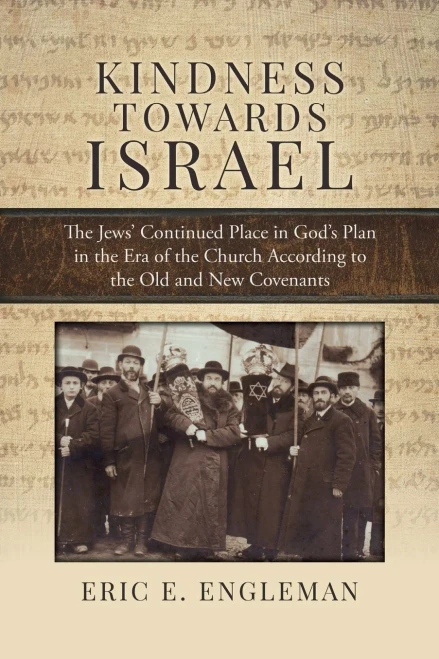 Kindness Towards Israel: The Jews' Continued Place In God'S Plan In The Era Of The Church According To The Old And New Covenants
