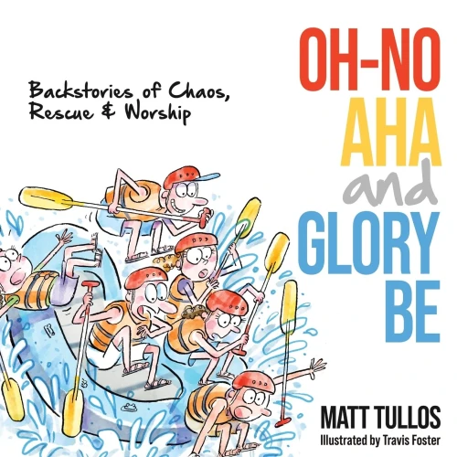 Oh-No, Aha, And Glory Be: Backstories Of Chaos, Rescue & Worship