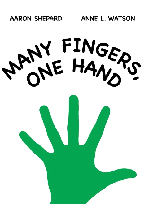 Many Fingers, One Hand: A Concept Book