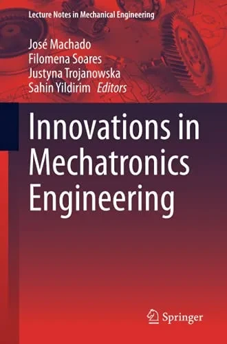 Innovations In Mechatronics Engineering (Lecture Notes In Mechanical Engineering)
