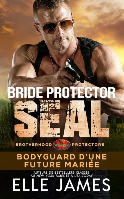 Bride Protector Seal: Bodyguard De La Future Mariée (Brotherhood Protectors (Français)) (French Edition)