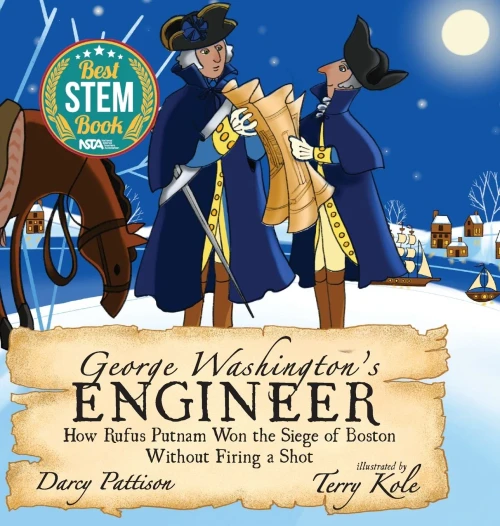 George Washington'S Engineer: How Rufus Putnam Won The Siege Of Boston Without Firing A Shot