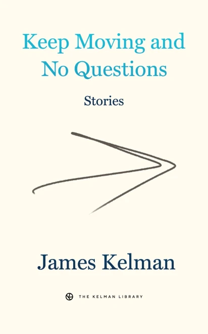 Keep Moving And No Questions (Kelman Library, 4)