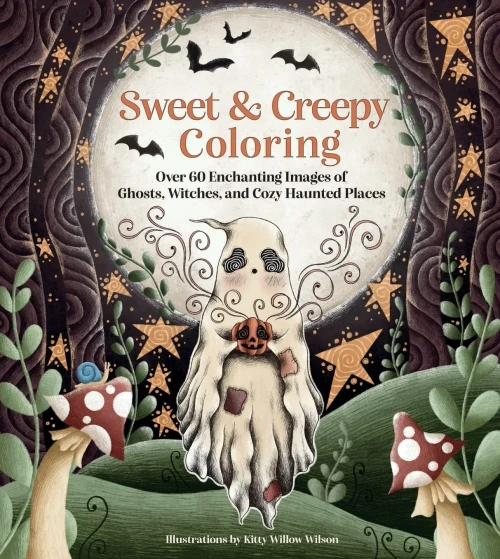 Sweet & Creepy Coloring: Over 60 Enchanting Images Of Ghosts, Witches, And Cozy Haunted Places