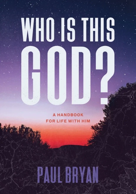 Who Is This God?: A Handbook For Life With Him