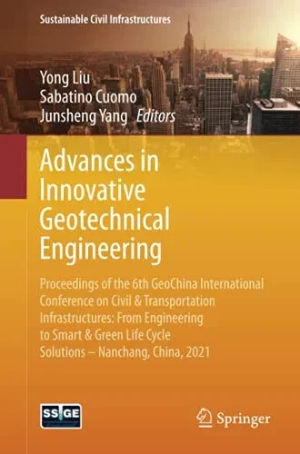 Advances In Innovative Geotechnical Engineering (Sustainable Civil Infrastructures)