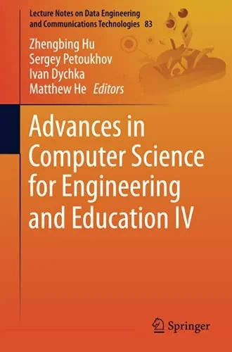 Advances In Computer Science For Engineering And Education Iv (Lecture Notes On Data Engineering And Communications Technologies)