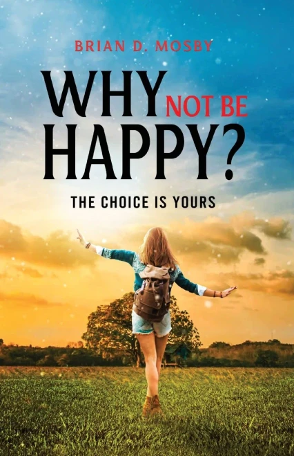 Why Not Be Happy?