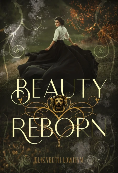 Beauty Reborn | A Young Adult Novel - Retelling Of Beauty And The Beast