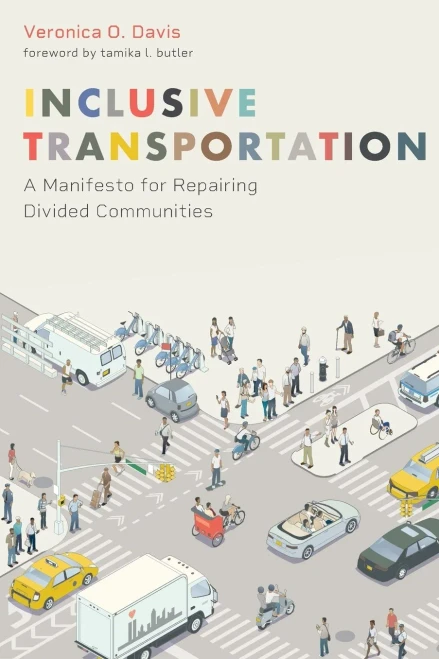 Inclusive Transportation: A Manifesto For Repairing Divided Communities