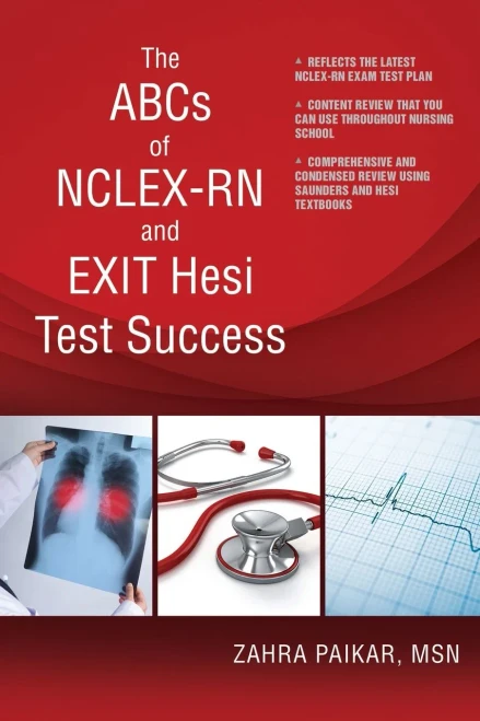 The Abcs Of Nclex-Rn And Exit Hesi Test Success