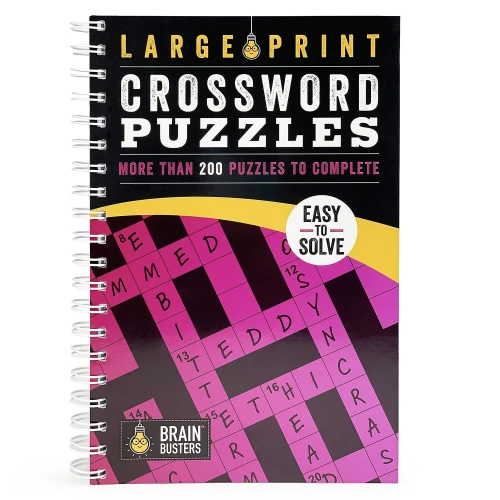 Large Print Crossword Puzzles Volume 2: 200+ Puzzles For Adults - Includes Spiral Bound / Lay Flat Design And Large To Extra-Large Font For Easy Reading (Brain Busters)