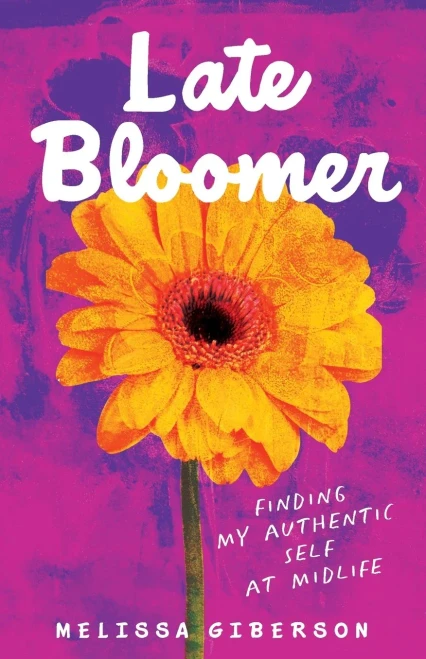 Late Bloomer: Finding My Authentic Self At Midlife