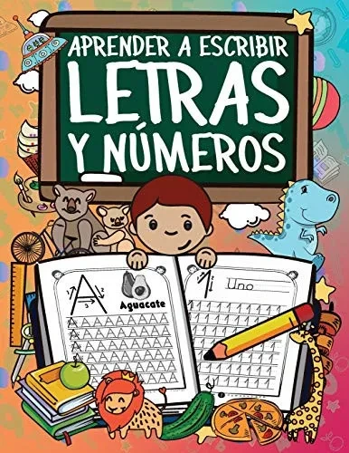 Aprender A Escribir Letras Y N�meros: Ejercicios Para Escribir El Alfabeto Y Los N�meros Del 1 Al 20 (Spanish Edition)