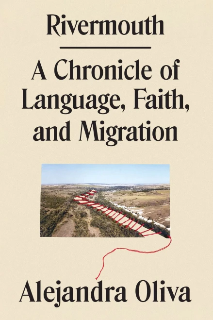 Rivermouth: A Chronicle Of Language, Faith, And Migration