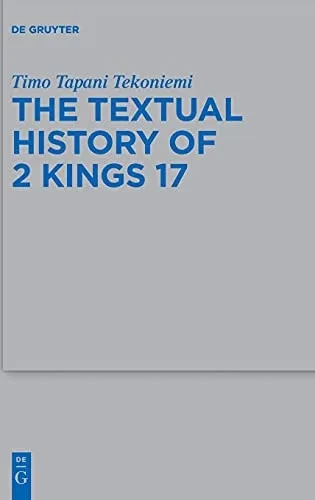A Textual History Of 2 Kings: Compiled In Light Of The Old Latin (Beihefte Zur Zeitschrift Für Die Alttestamentliche Wissensch)