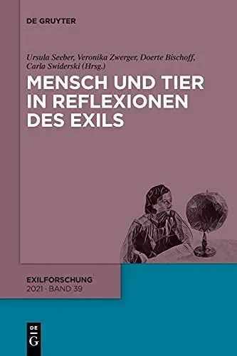 Mensch Und Tier In Reflexionen Des Exils (Exilforschung) (German Edition)