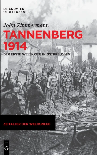Tannenberg 1914: Der Erste Weltkrieg In Ostpreußen (Zeitalter Der Weltkriege) (German Edition)