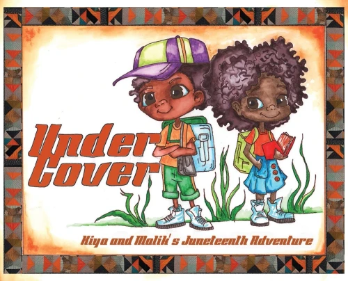 Under Cover: Kiya And Malik'S Juneteenth Adventure