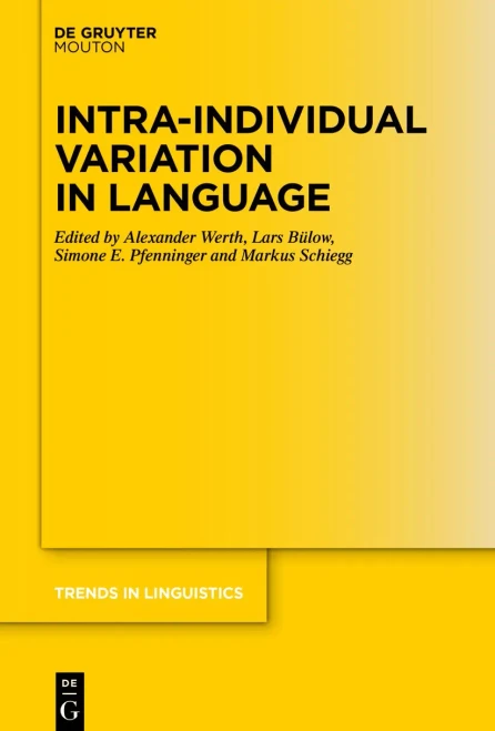 Intra-Individual Variation In Language (Trends In Linguistics. Studies And Monographs [Tilsm])