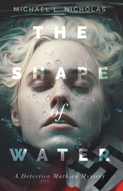 The Shape Of Water: A Detective Mathieu Mystery