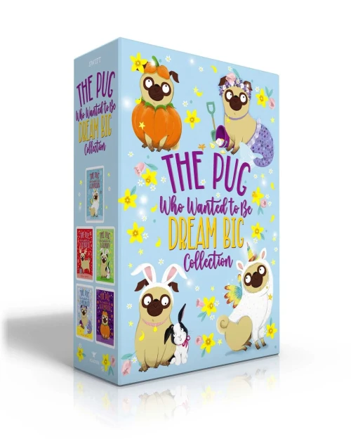 The Pug Who Wanted To Be Dream Big Collection (Boxed Set): The Pug Who Wanted To Be A Unicorn; The Pug Who Wanted To Be A Reindeer; The Pug Who Wanted ... A Mermaid; The Pug Who Wanted To Be A Pumpkin