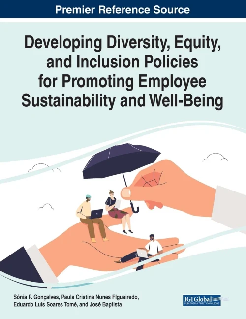 Developing Diversity, Equity, And Inclusion Policies For Promoting Employee Sustainability And Well-Being