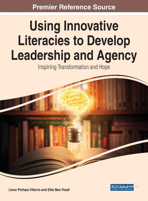 Using Innovative Literacies To Develop Leadership And Agency: Inspiring Transformation And Hope