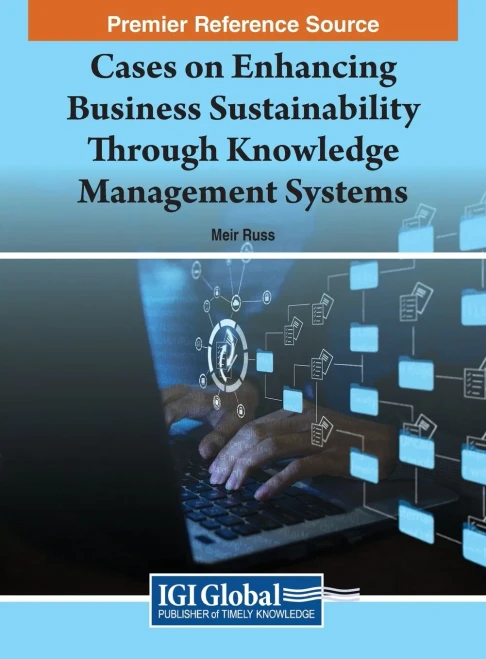 Cases On Enhancing Business Sustainability Through Knowledge Management Systems