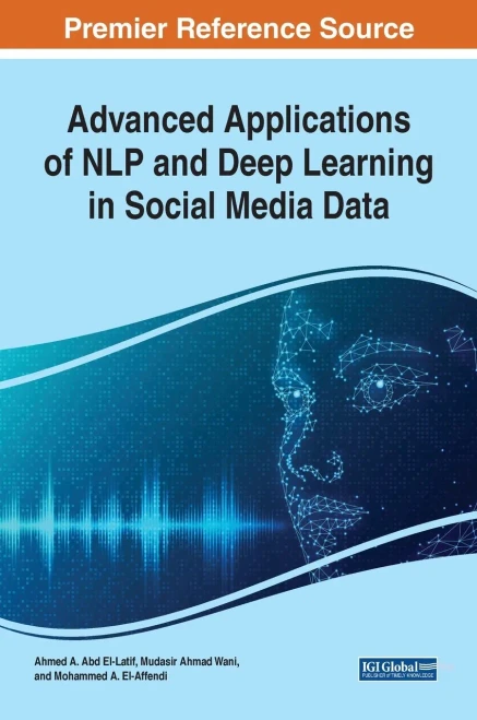 Advanced Applications Of Nlp And Deep Learning In Social Media Data