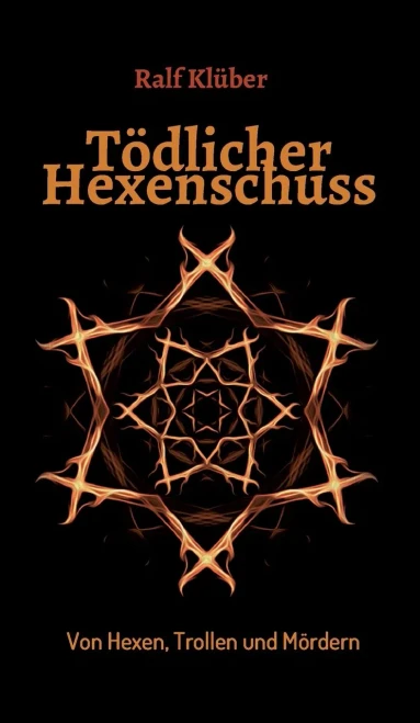 Tödlicher Hexenschuss: Von Hexen, Trollen Und Mördern (German Edition) (Hardcover)