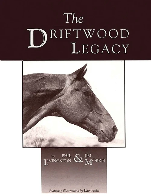 The Driftwood Legacy: A Great Usin' Horse And Sire Of Usin' Horses