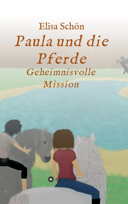 Paula Und Die Pferde: Geheimnisvolle Mission (German Edition) (Hardcover)
