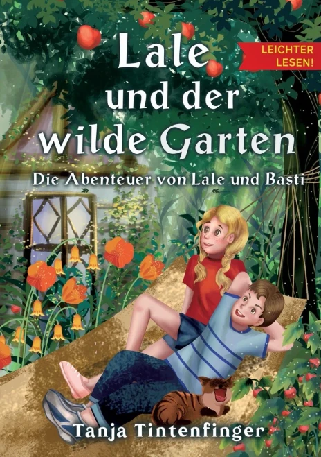 Lale Und Der Wilde Garten - Leichter Lesen: Die Abenteuer Von Lale Und Basti (German Edition) (Paperback)