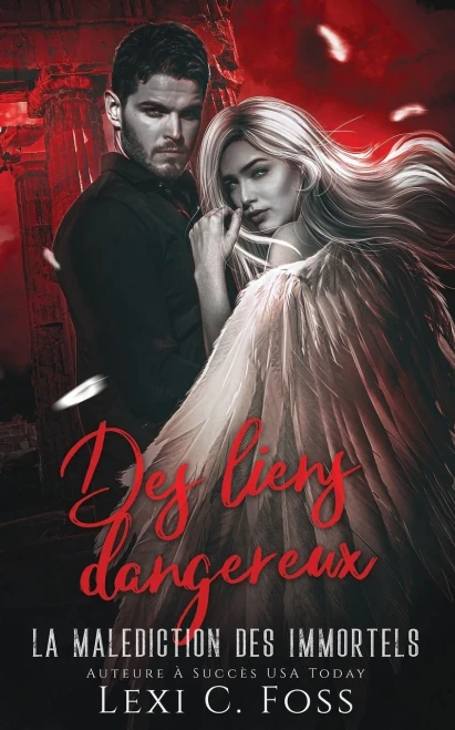 Des Liens Dangereux (La Malédiction Des Immortels) (French Edition)